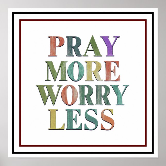 Poster Pray More Worry Less Bold Vibrant Peace (Frente)