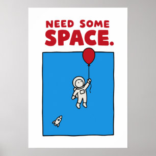 Poster Precisa de um Espaço Balão de Astronauta Engraçado