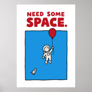 Poster Precisa de um Espaço Balão de Astronauta Engraçado