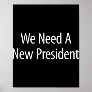 Poster Precisamos de um Novo Presidente -