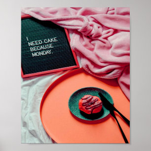 Poster Preciso de bolo porque segunda-feira é engraçado