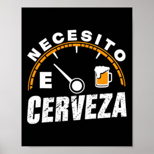 Poster Preciso De Cerveza Mexicana Engraçada, Preciso De