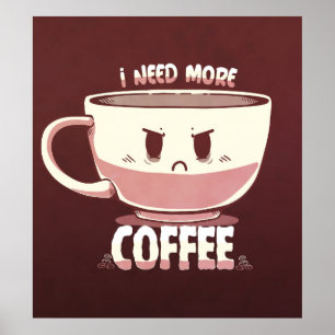 Poster Preciso De Mais Café