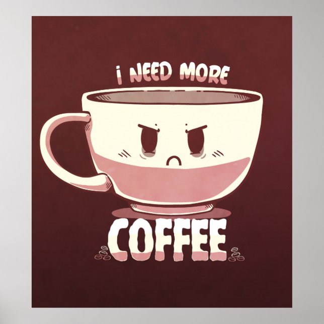 Poster Preciso De Mais Café (Frente)