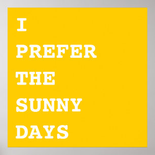 Poster Prefiro os dias ensolarados