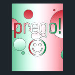 Pôster Prego! Italy Flag Colors Pop Art<br><div class="desc">An Italian gift to say You're Welcome: a pop art celebration of the flag colors of Italy.

Un Regalo italiano: dite Prego.  Il Pop Art e i colori della bandiera d'italia.</div>