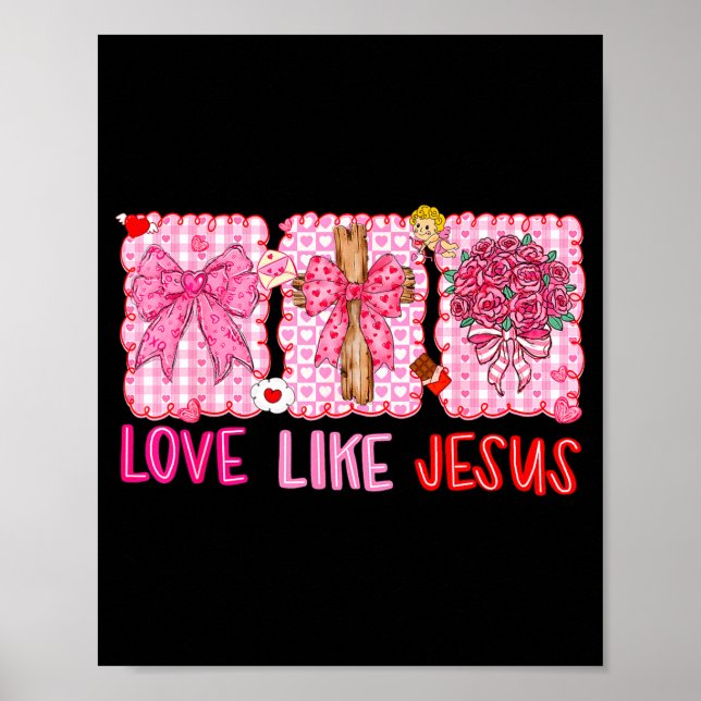 Poster Preppy Valentine Christian Love Like Jesus Men Wom (Frente)
