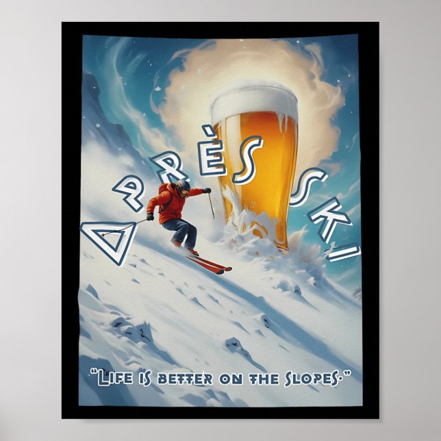Poster Près Ski Life É Melhor No Slopes (Frente)