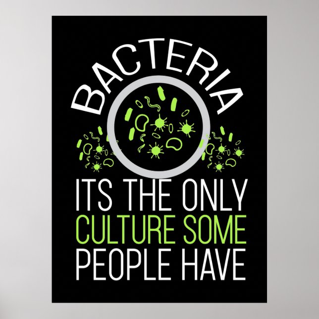 Poster Presente cientista | Bactérias É A Única Cultura (Frente)