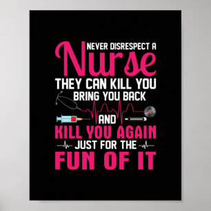 Poster Presente de Enfermeira   Nunca Desrespeitar Um Enf