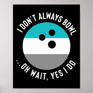Poster Presente Divertido Para Amantes de Boliche - Eu Nã