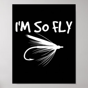 Poster Presente Engraçado de Pesca com Mosca - Eu Sou Tão
