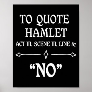 Poster Presente engraçado sarcástico citação de Hamlet pa