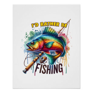 Pôster Presente Fisher Eu Preferiria Estar Pescando