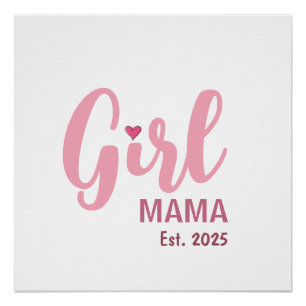 Pôster Presente Personalizado Girl Mama Est.