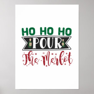Poster Presente Xmas Ho Ho Pour The Merlot