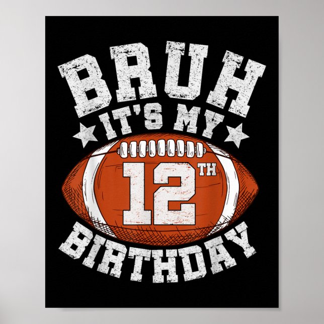 Poster Presentes de 12 anos de idade Bruh é meu aniversár (Frente)