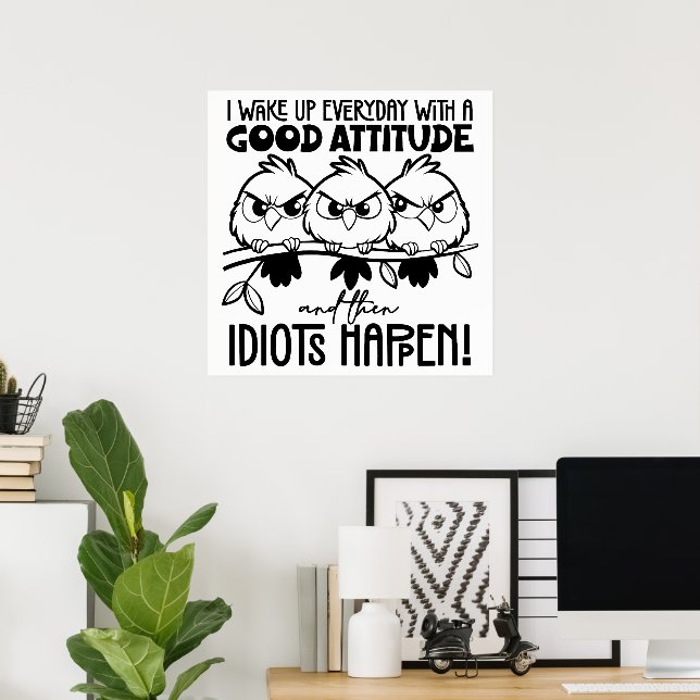 Poster Presentes de Citação de Pássaro Engraçado para Idi (Escritório em casa)