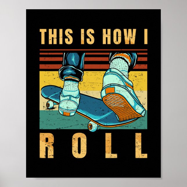 Poster Presentes de Skateboard - Skater - É assim que eu  (Frente)