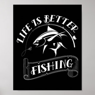 Poster Presentes Engraçados de Pesca A Vida é Melhor Pesc