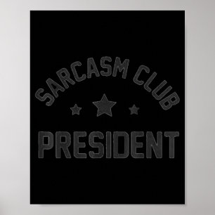 Poster Presidente do Clube do Sarcasmo Humor Sarcástico E