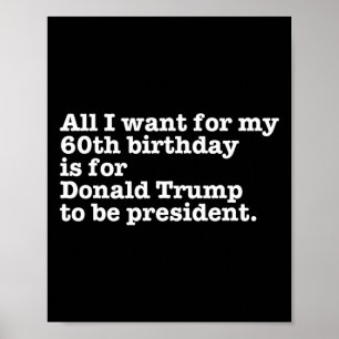 Poster Presidente Donald Trump Engraçado 60º Aniversário