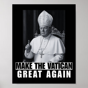 Poster Presidente Trump Quer Ser O Próximo Papa Ch