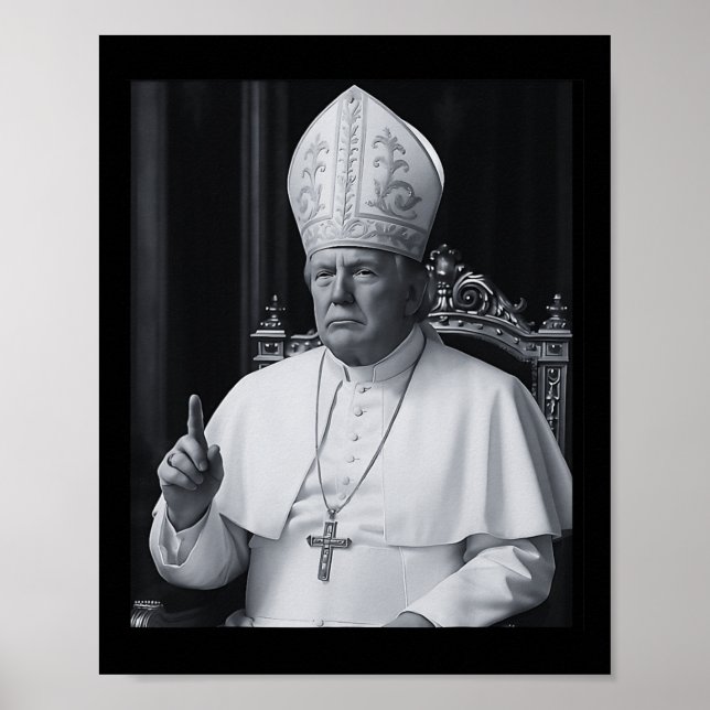 Poster Presidente Trump Quer Ser O Próximo Papa Ch (Frente)