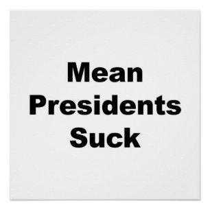 Pôster Presidentes Médios Suck