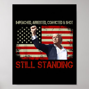Poster Preso Impeachado Preso Shot Ainda Em Pé
