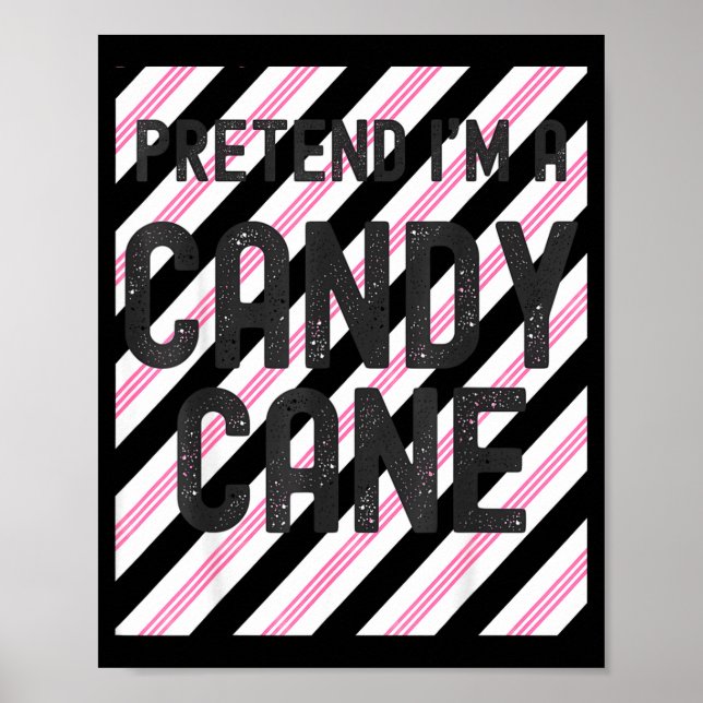 Poster Pretend I'm A Candy Cane Christmas Pajama Hallowee (Frente)