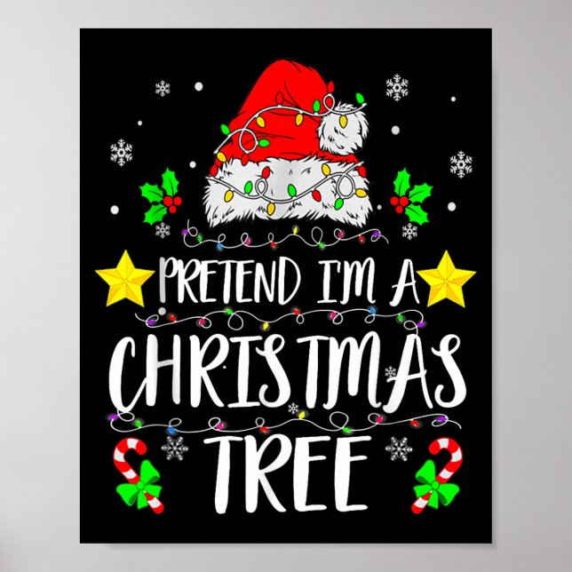 Poster Pretend I'm A Christmas Tree Funny Christmas Costu (Frente)