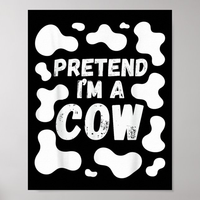 Poster Pretend I'm A Cow Funny Halloween  (Frente)