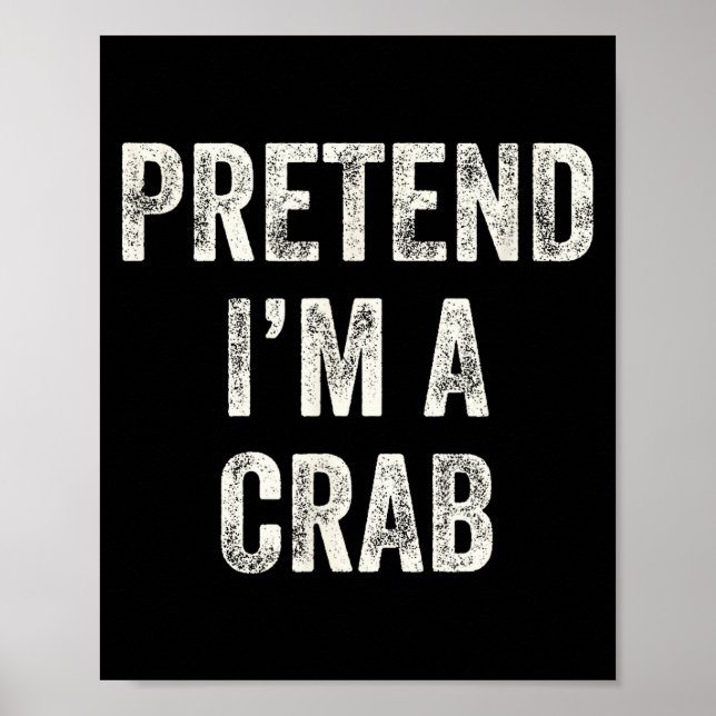 Poster Pretend I'm A Crab Funny Last Minute Halloween Cos (Frente)