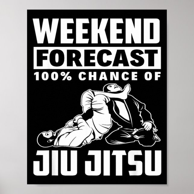 Poster Previsão de fim de semana 100 Chance de Jiu Jitsu (Frente)