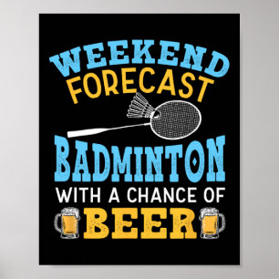 Poster Previsão De Fim De Semana Badminton E Beer Birdie 