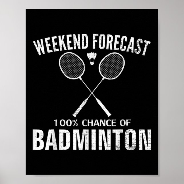 Poster Previsão de fim de semana de badminton engraçado j (Frente)