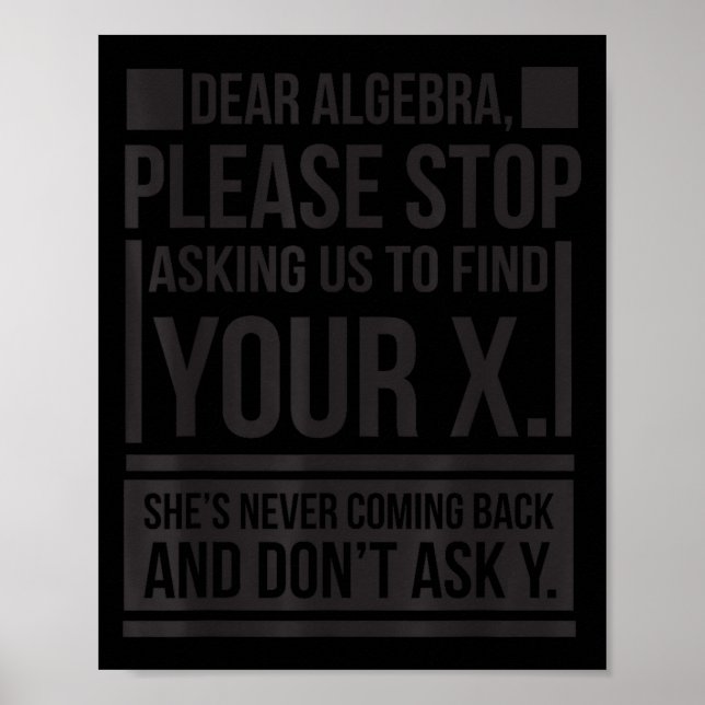 Poster Prezada álgebra Encontre X Pergunte Y Engraçado Ma (Frente)