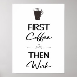 Poster Primeiro café e depois trabalho com decote do escr