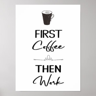 Poster Primeiro café e depois trabalho com decote do escr