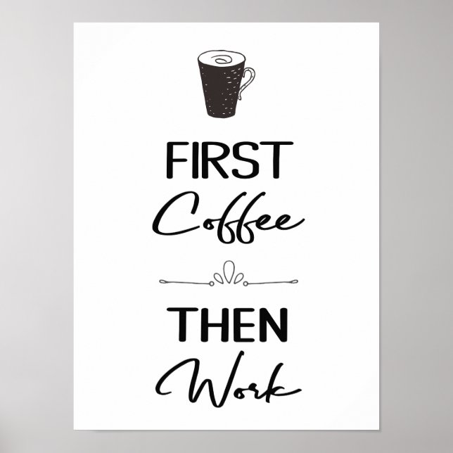 Poster Primeiro café e depois trabalho com decote do escr (Frente)