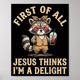 Poster Primeiro De Jesus Acha Um Delícia Guaxinim Engraça