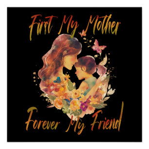 Pôster Primeiro Minha Mãe, Para Sempre Minha Amiga