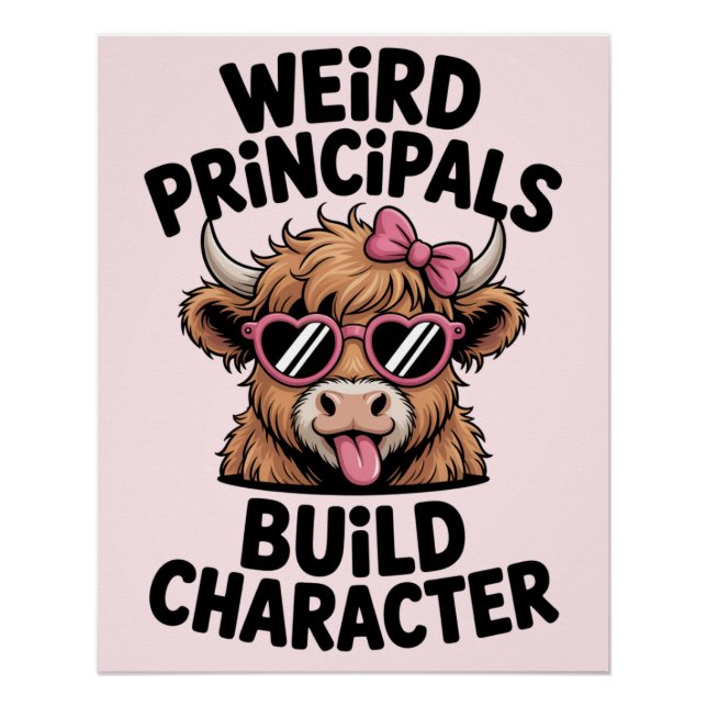 Pôster Principal Humor “Weird Principals Build Character" (Frente)