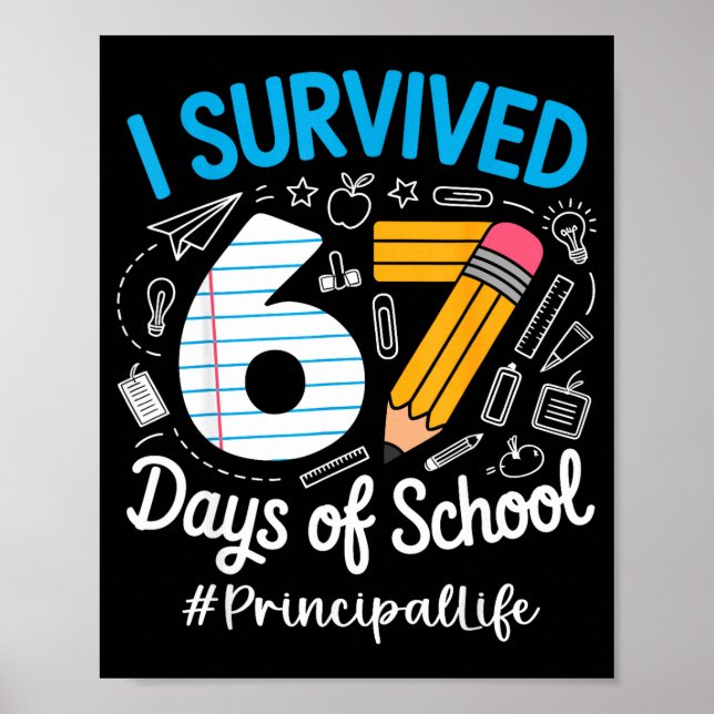 Poster Principal Survived 67 Days Of School Humor Design  (Frente)