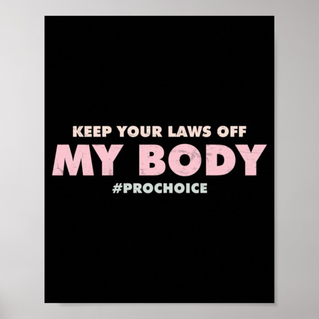 Poster Pro Choice Pro MANTENHA AS SUAS LEIS FORA DO Meu C (Frente)