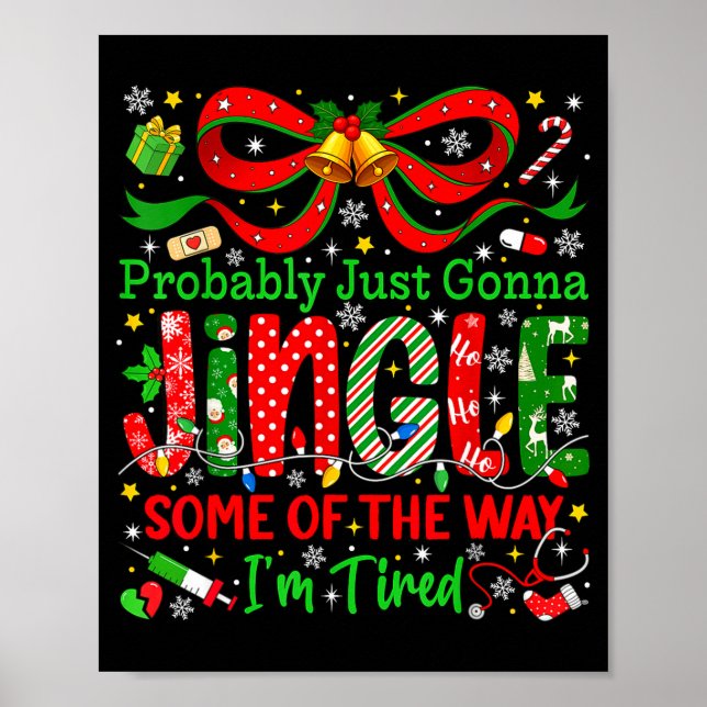 Poster Probably Just Gonna Jingle Some Of The Way I'm Tir (Frente)