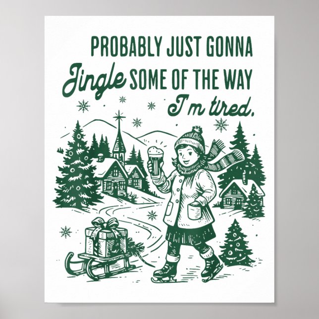 Poster Probably Just Gonna Jingle Some Of The Way I'm Tir (Frente)