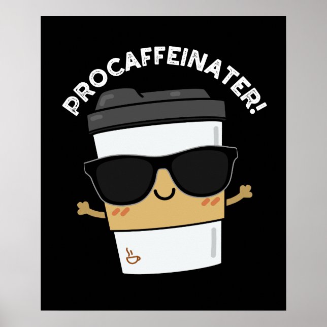 Poster Procafeinator Funny Caffeine Café Pun Dark BG (Frente)