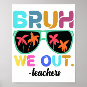 Poster Professor de Fim do Ano Escolar Summer Bruh
